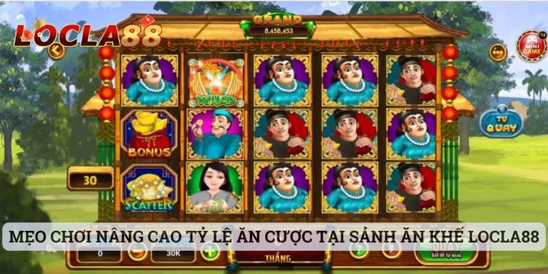 Ăn Khế Trả Vàng Mẹo chơi nâng cao tỷ lệ ăn cược tại sảnh Ăn Khế Locla88